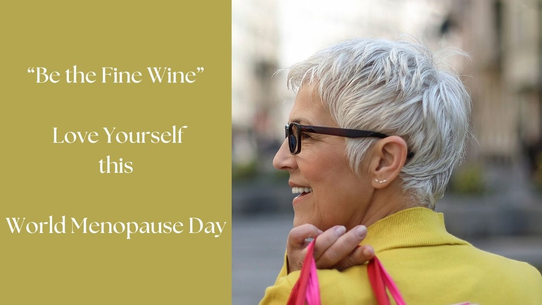 Like a Fine Wine - World Menopause Day 2023